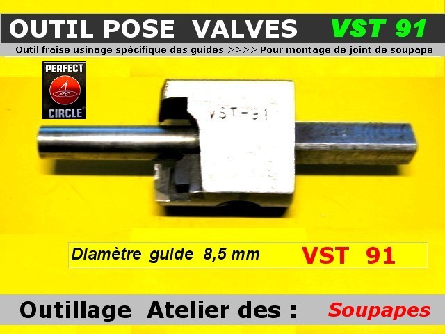 Outil usinage guide de soupape 8.5mm pour joint  PERFECT-CIRCLE VST 91