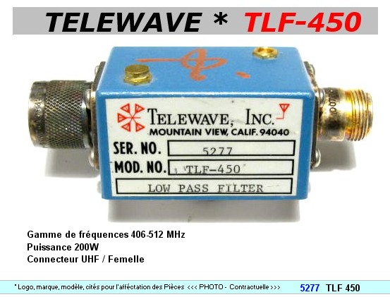 Filtre passe-bas en ligne TELEWAVE TLF 450 200W 406-512 MHz 5277