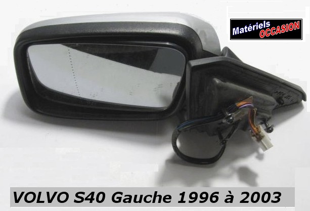 Retroviseurs Gauche & Droit Volvo S40 V40  1996 a 2003 occasion