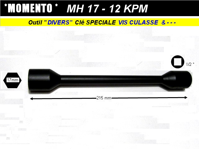 Cle vis de culasse 17mm carre 1/2 douille longue 215mm MOMENTO-MH17