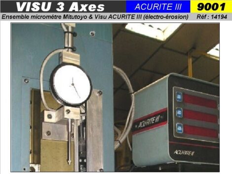 Visu Acurite III avec son comparateur Mitutoyo - Machine Eléctroérosion