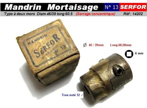 Mandrin de mortaisage n°13 de SERFOR 2 mors serrage concentrique long 60mm -Fixation conique