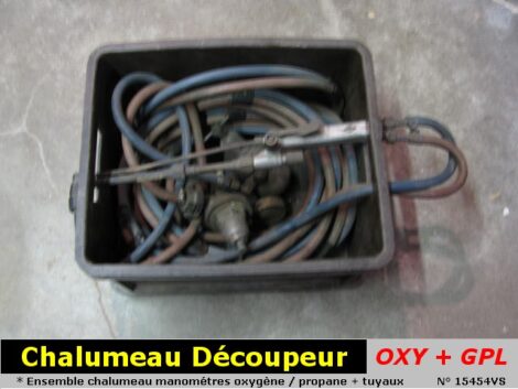 Acompte 50€ - Chalumeau découpeur avec manomètres - Oxygène et Propane (Vente sur place)