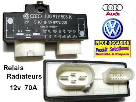 Relais Ventilateurs de radiateur 12 volts 70A  - Audi A3 A4 & VW Golf IV