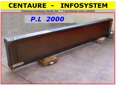 Acompte 50€ - Journal lumineux CENTAURE 2000 centrale complète  (Vente sur place)