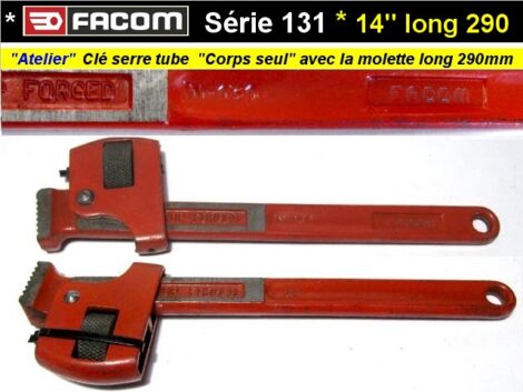 Clé Facom - Serre tube 43 mm corps seul 290 mm - Stillson Facom série 131 (dépannage)