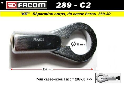 Facom kit 289-C2 réparation du corps casse-écrou - FACOM 289-30 ( article dépannage)