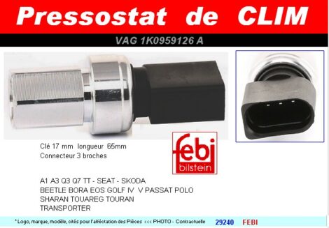 Pressostat climatisation Audi Seat Skoda Vag Febi 29240 OE 1J0959126